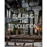 Building the Revolution Royal Academy